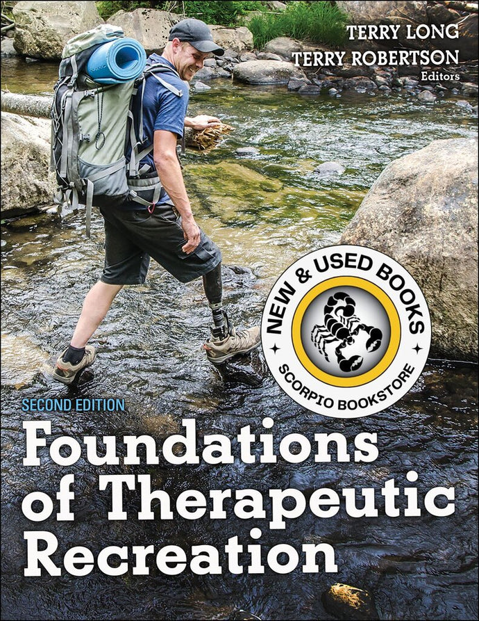 *PRE-ORDER, APPROX 2-3 BUSINESS DAYS* Foundations of Therapeutic Recreation 2nd edition by Terry Long 9781492543671 *FINAL SALE*
