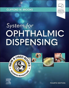 *PRE-ORDER, APPROX 2-3 BUSINESS DAYS* System for Ophthalmic Dispensing 4th edition by Clifford W. Brooks 9780128239261