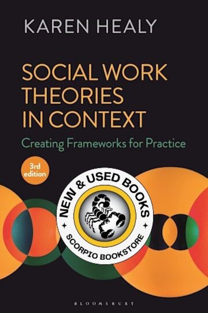 *PRE-ORDER, APPROX 2-4 BUSINESS DAYS* Social Work Theories in Context 3rd edition by Karen Healy 9781350321571