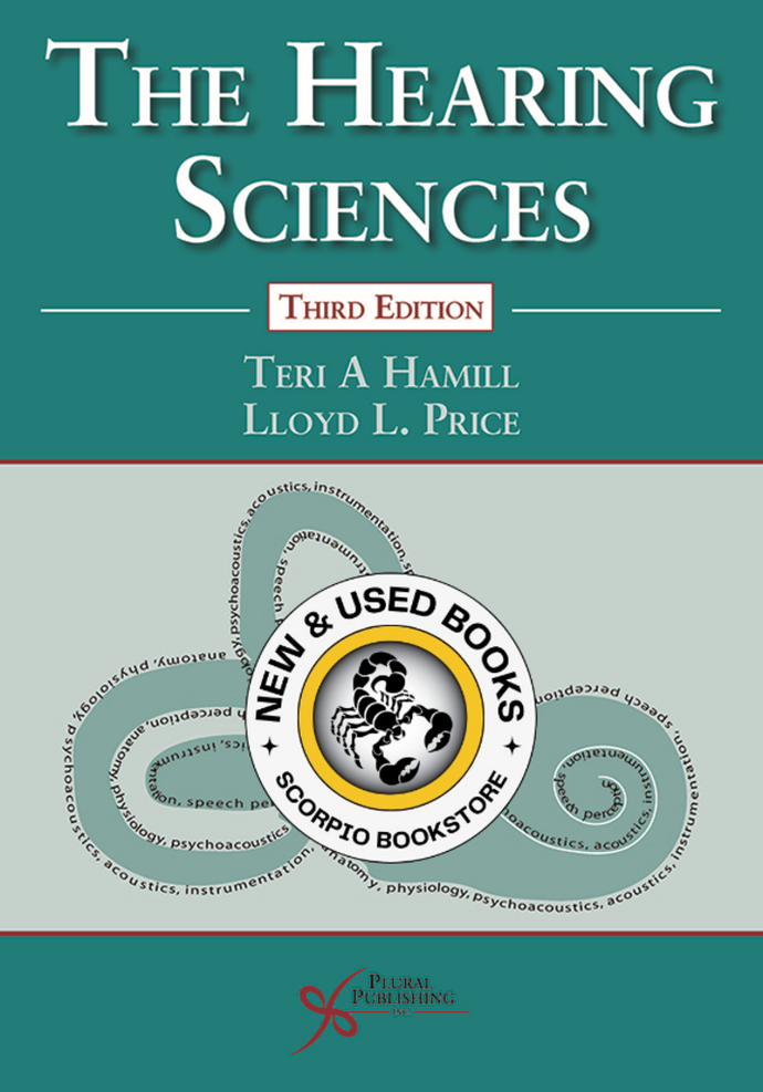 *PRE-ORDER, APPROX 2-4 BUSINESS DAYS* The Hearing Sciences 3rd edition by Teri A. Hamill 9781944883638