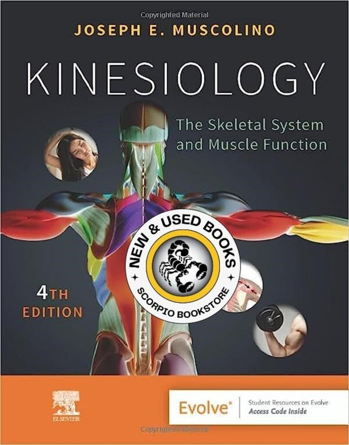*PRE-ORDER, APPROX 2-3 BUSINESS DAYS* Kinesiology The Skeletal System and Muscle Function 4th edition by Joseph E. Muscolino 9780323812764 *78e