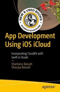 App Development Using IOS ICloud by Shantanu Baruah 9781484287576 (USED:VERYGOOD) *AVAILABLE FOR NEXT DAY PICK UP* *SDTBC [ZZ]