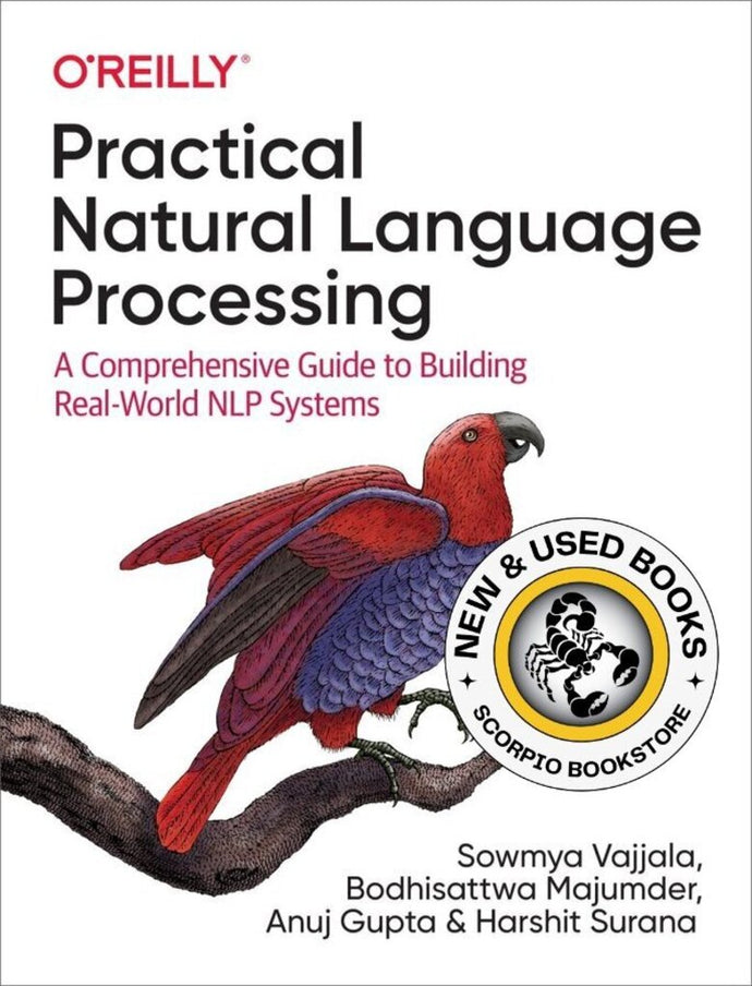 *PRE-ORDER APPROX 7-10 BUSINESS DAYS* Practical Natural Language Processing 1st edition by Vajjala 9781492054054