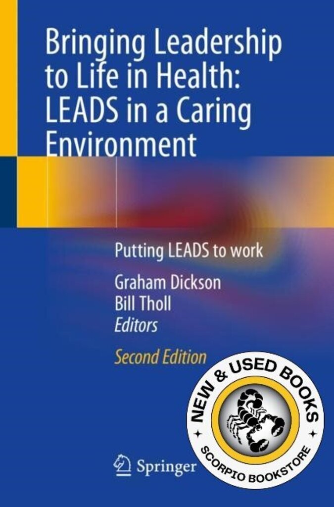 *PRE-ORDER, APPROX 2-3 BUSINESS DAYS, print-on-demand* Bringing Leadership to Life in Health 2nd Edition by Graham Dickson 9783030385385