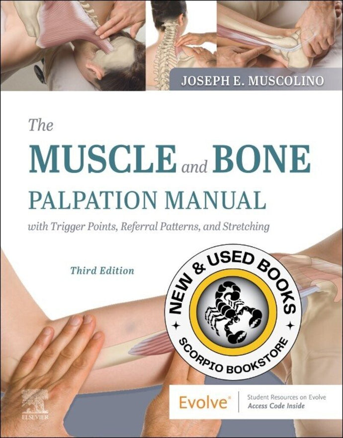 Muscle and Bone Palpation Manual with Trigger Points Referral Patterns and Stretching 3rd Edition by Joseph E. Muscolino 9780323761369 *74g [ZZ]