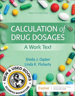 Calculation of Drug Dosages 12th edition by Sheila J. Ogden 9780323826228 *FINAL SALE* *69f [ZZ]