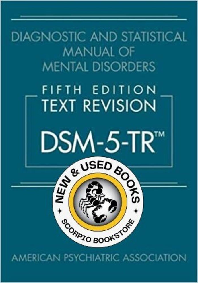 *PRE-ORDER, APPROX 2-3 BUSINESS DAYS* Diagnostic and Statistical Manual of Mental Disorders 5th Edition Text Revision DSM-5-TR by American Psychiatric Association 9780890425763