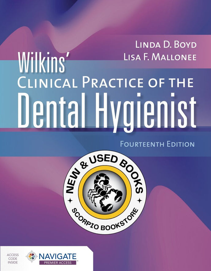 Wilkins' Clinical Practice of the Dental Hygienist 14th Edition with Premier Access Special Value Bundle by Linda D. Boyd 9781284316629 *61f