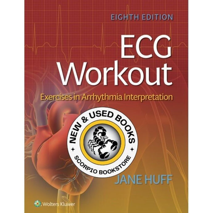 ECG Workout Exercises in Arrhythmia Interpretation 8th edition by Jane Huff 9781975174545 *76g [ZZ]