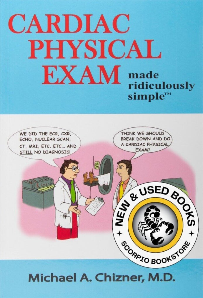 *PRE-ORDER, APPROX 7-10 BUSINESS DAYS* Cardiac Physical Exam Made Ridiculously Simple by Michael A. Chizner 9781935660392