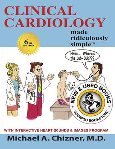 *PRE-ORDER, APPROX 2-3 BUSINESS DAYS* Clinical Cardiology Made Ridiculously Simple 6th Edition by Michael A. Chizner 9781935660668