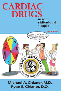 *PRE-ORDER, APPROX 2-3 BUSINESS DAYS* Cardiac Drugs Made Ridiculously Simple 2nd Edition by Michael A. Chizner 9781935660682