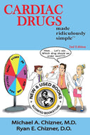 *PRE-ORDER, APPROX 2-4 BUSINESS DAYS* Cardiac Drugs Made Ridiculously Simple 2nd Edition by Michael A. Chizner 9781935660682
