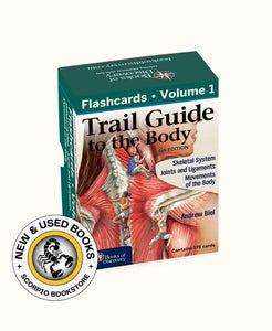 Trail Guide to the Body Flashcards Volume 1 (Skeletal System) by Andrew Biel 9780991466603 *60g [ZZ]