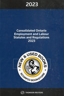 Consolidated Ontario Employment and Labour Statutes and Regulations 2023 by Casey Watson 9781668713266 (USED:LIKENEW) *84b