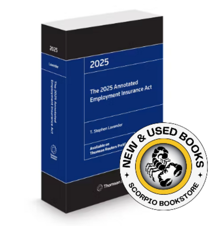 *PRE-ORDER, APPROX 4-6 BUSINESS DAYS* The 2025 Annotated Employment Insurance Act by T. Stephen Lavender 9781038201041