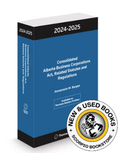 *PRE-ORDER, APPROX 4-6 BUSINESS DAYS* Consolidated Alberta Business Corporations Act, Related Statutes and Regulations 2024-2025 by Annamarie Bergen 9781038201317