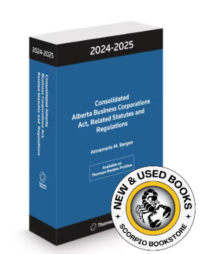 *PRE-ORDER, APPROX 4-6 BUSINESS DAYS* Consolidated Alberta Business Corporations Act, Related Statutes and Regulations 2024-2025 by Annamarie Bergen 9781038201317
