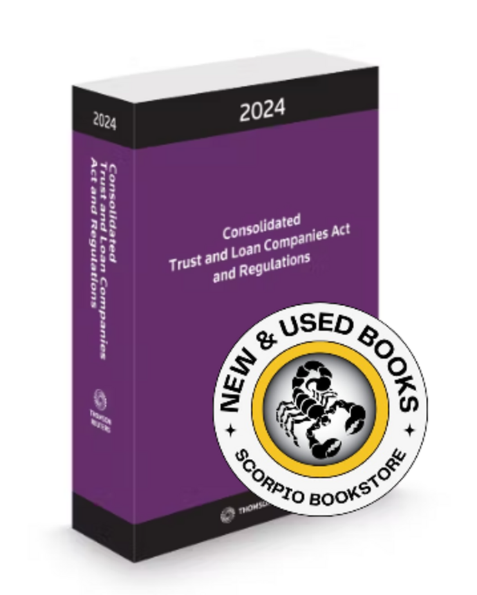 *PRE-ORDER, APPROX 4-6 BUSINESS DAYS* Consolidated Trust and Loan Companies Act and Regulations 2024 9781038201423