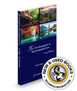 *PRE-ORDER, APPROX 4-6 BUSINESS DAYS* Key Developments in Environmental Law 2024 Edition by Stanley D Berger 9781038201560