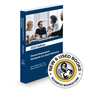 *PRE-ORDER, APPROX 4-6 BUSINESS DAYS* Ontario Employment Standards Act: Quick Reference 2025 Edition by Eric Roher 9781038201133