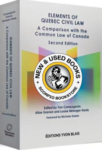 *PRE-ORDER, APPROX 4-6 BUSINESS DAYS* Elements of Quebec Civil Law - A Comparison with the Common Law of Canada 2nd Edition by Yan Campagnolo 9782898470851