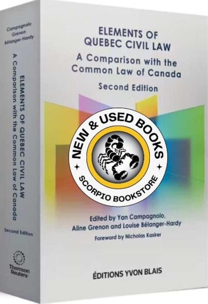*PRE-ORDER, APPROX 4-6 BUSINESS DAYS* Elements of Quebec Civil Law - A Comparison with the Common Law of Canada 2nd Edition by Yan Campagnolo 9782898470851