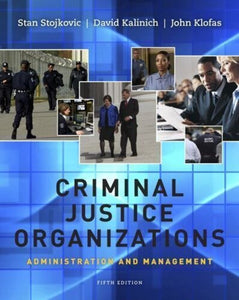Criminal Justice Organizations: Administration and Management 5th edition by Stan Stojkovic 9781111346904 (USED:GOOD; minor highlight, some stain on outside of book) *D21