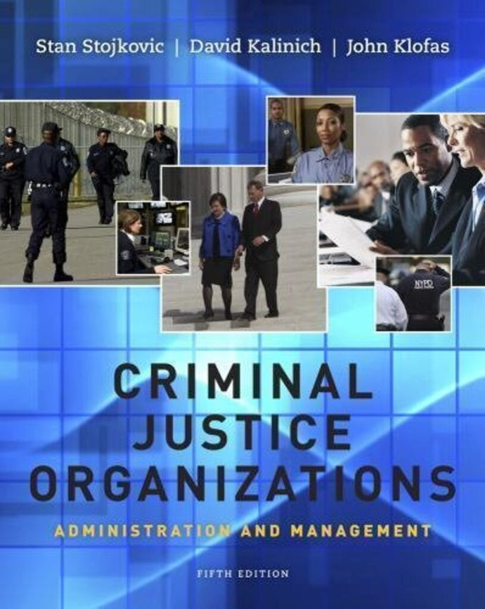 Criminal Justice Organizations: Administration and Management 5th edition by Stan Stojkovic 9781111346904 (USED:GOOD; minor highlight, some stain on outside of book) *D21
