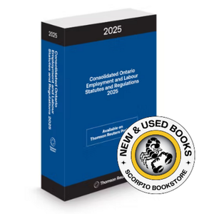 *PRE-ORDER, APPROX 4-6 BUSINESS DAYS* Consolidated Ontario Employment and Labour Statutes and Regulations 2025 9781038215833