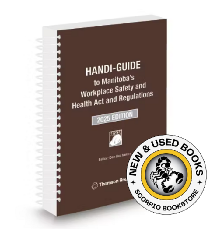 *PRE-ORDER, APPROX 4-6 BUSINESS DAYS* Handi-Guide to Manitoba's Workplace Safety and Health Act and Regulations 2025 Edition by Don Buchanan 9781038209351