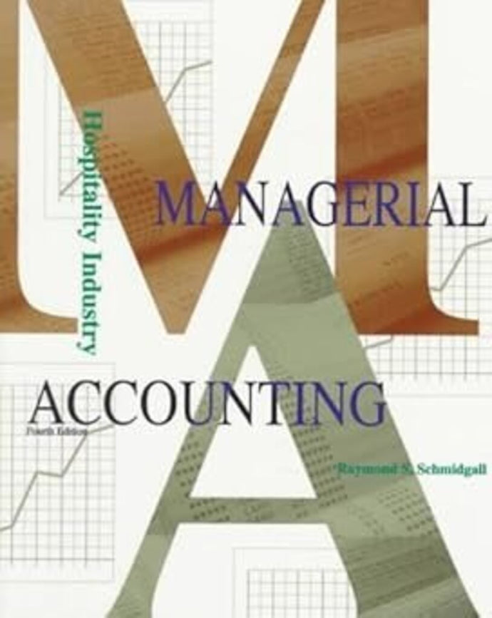 Hospitality Industry Managerial Accounting 4th Edition by Raymond S. Schmidgall 9780866121491 (USED:ACCEPTABLE; minor highlighting and marking) *D14