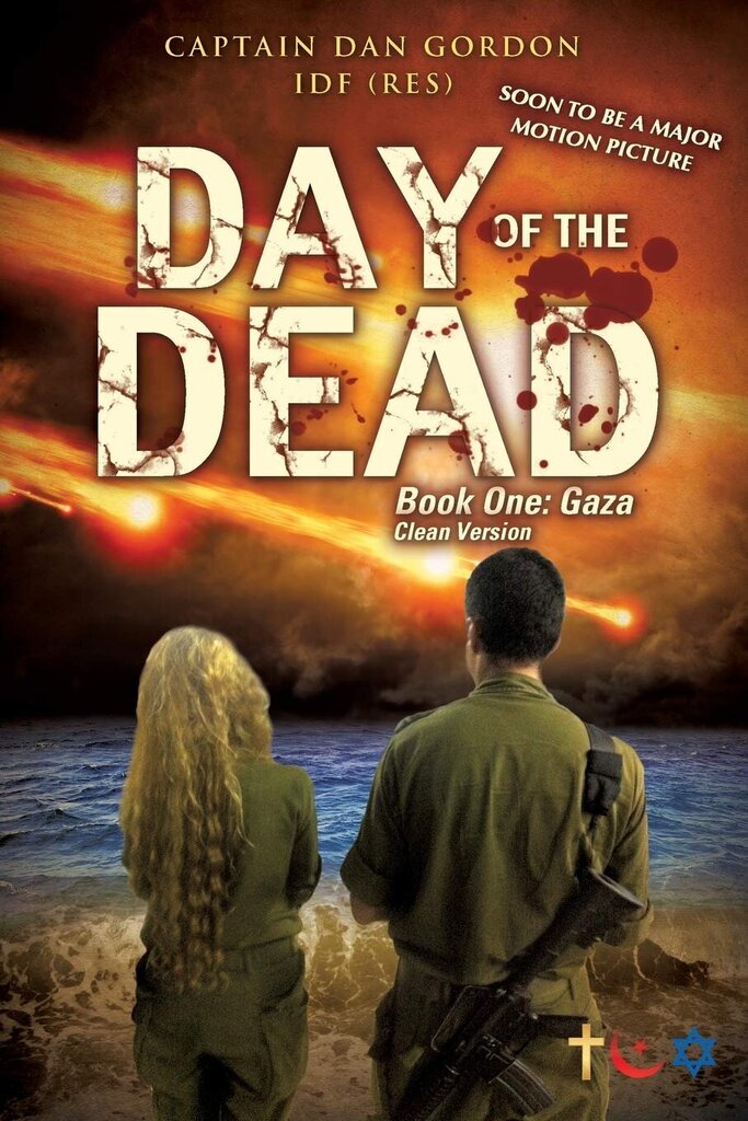 Day of the Dead Book One: Gaza Clean Version by Captain Dan Gordon Idf (Res) 9781498446501 (USED:VERYGOOD) *D8