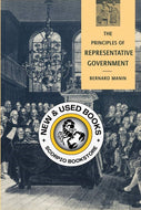 Principles of Representative Government by Bernard Manin 9780521458917 (USED:VERYGOOD) *68a