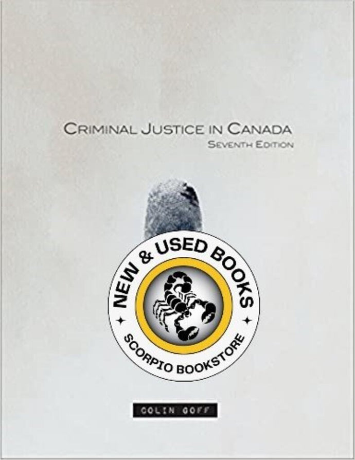 Criminal Justice in Canada 7th Edition by Colin Goff 9780176582944 (USED:GOOD) *141a
