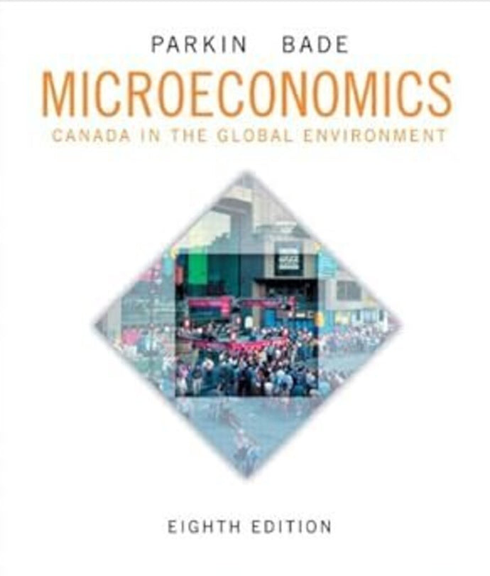 Microeconomics 8th Edition by Parkin Bade 9780321778086 (USED:VERYGOOD; post its) *D7 [ZZ]