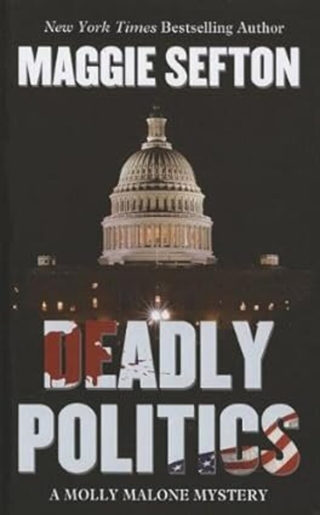 Deadly politics by Maggie Sefton 9781410450920 (USED:LIKENEW) *D42
