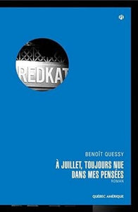 À Juillet, toujours nue dans mes pensées by Benoît Quessy 9782764406595 (USED:GOOD) *D7