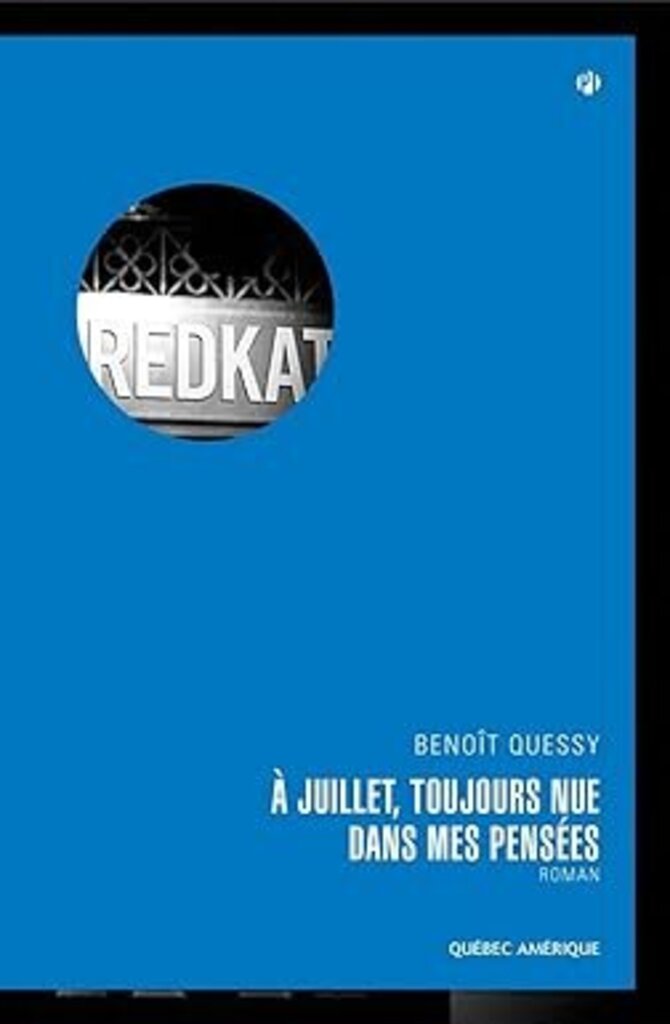 À Juillet, toujours nue dans mes pensées by Benoît Quessy 9782764406595 (USED:GOOD) *D7