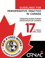 *PRE-ORDER, APPROX 4-6 BUSINESS DAYS* ORNAC Guidelines for Perioperative Practice in Canada 17th edition 2025 *FINAL SALE*