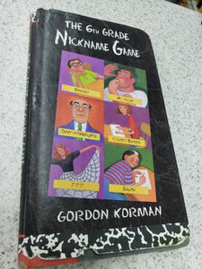 The 6th Grade Nickname Game by Gordon Korman 9780590038751 (USED:ACCEPTABLE) *D9
