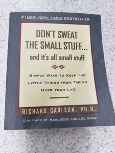 Don't sweat the small stuff... and it's all small stuff by Richard Carlson, PH. D. 9780786881857 (USED:GOOD; minor writing) *D2