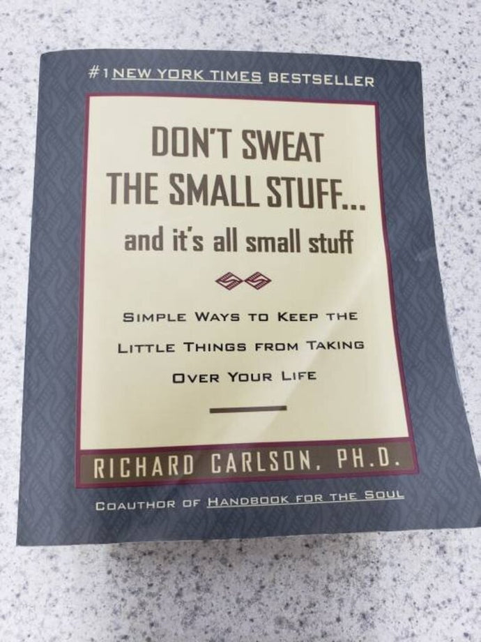 Don't sweat the small stuff... and it's all small stuff by Richard Carlson, PH. D. 9780786881857 (USED:GOOD; minor writing) *D2