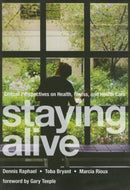 Staying Alive by Dennis Raphael 9781551302966 (USED:GOOD; markings) *D4