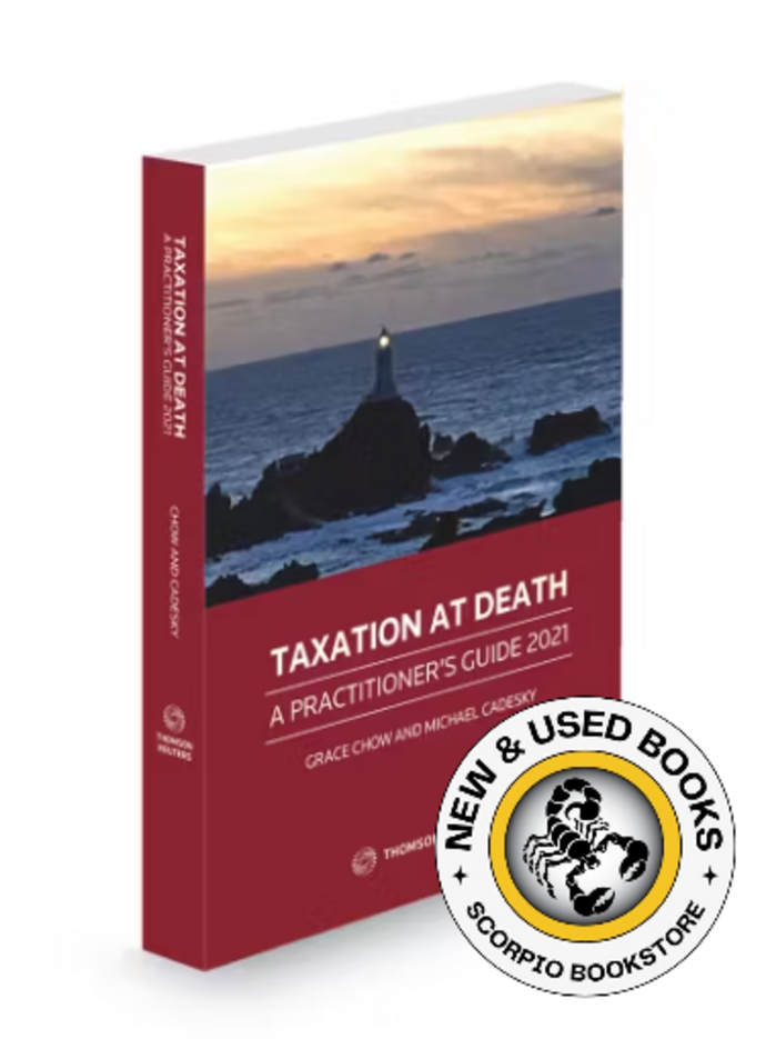 *PRE-ORDER, APPROX 4-6 BUSINESS DAYS* Taxation at Death: A Practitioners Guide 2021 by Grace Chow 9781731982773