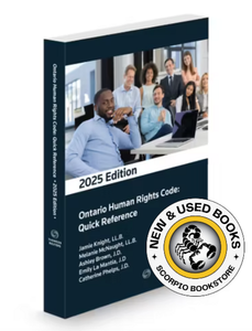 *PRE-ORDER, APPROX 4-6 BUSINESS DAYS* Ontario Human Rights Code: Quick Reference 2025 Edition by Jamie Knight 9781038215901