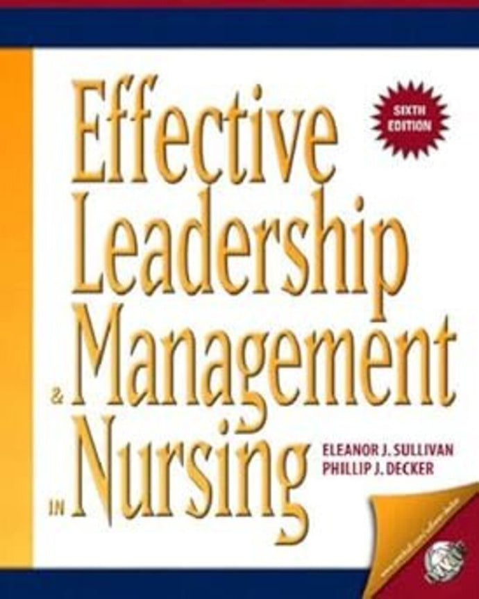 Effective Leadership & Management in Nursing 6th Edition by Eleanor J. Sullivan 9780131780941 (USED:VERYGOOD; minor writing) *D5