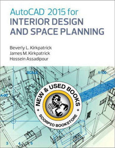 *PRE-ORDER, APPROX 4-6 BUSINESS DAYS* AutoCAD 2015 for Interior Design and Space Planning by Beverley Kirkpatrick 9780133144857