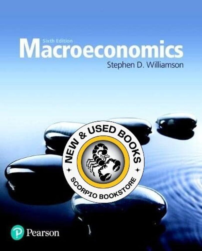 *PRE-ORDER, APPROX 4-6 BUSINESS DAYS* Macroeconomics 6th edition by Stephen D. Williamson 9780134472119