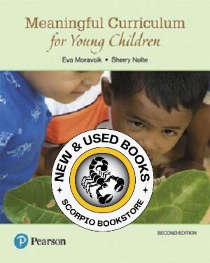*PRE-ORDER, APPROX 4-6 BUSINESS DAYS* Meaningful Curriculum for Young Children 2nd edition by Eva Moravcik 9780134444260